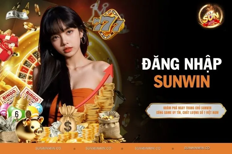 Đăng Nhập Sunwin Trên Mọi Thiết Bị Dễ Dàng, Tiện Lợi