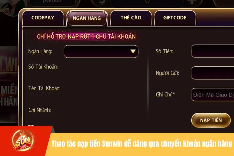Thao tác nạp tiền Sunwin dễ dàng qua chuyển khoản ngân hàng