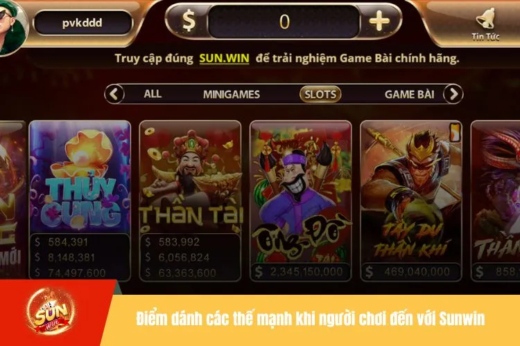 Điểm dánh các thế mạnh khi người chơi đến với Sunwin