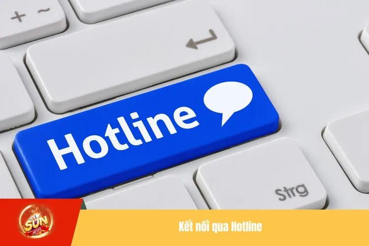 Kết nối qua Hotline