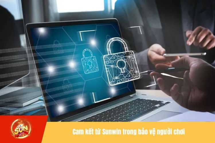 Cam kết từ Sunwin trong bảo vệ người chơi