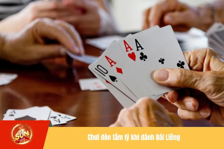 Chơi đòn tâm lý khi đánh Bài Liêng