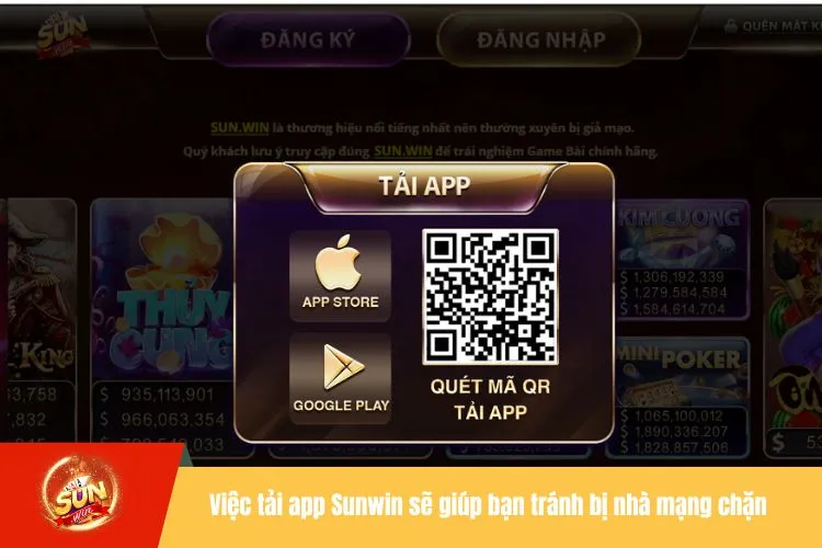 Việc tải app Sunwin sẽ giúp bạn tránh bị nhà mạng chặn truy cập